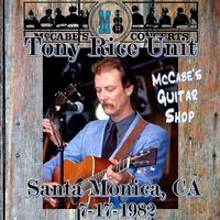 Tony Rice - McCabe's Guitar Shop 7-17-1982 (Compilation)